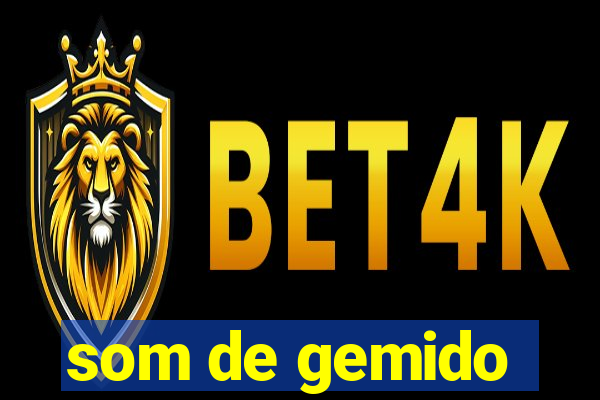 som de gemido